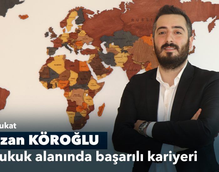 Ozan Köroğlu “Avukat, Hukuk alanında başarılı kariyeri”